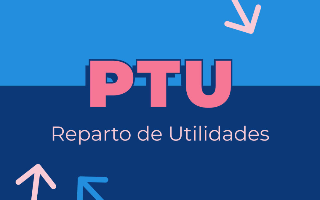 LA PTU Y EXCEDENTES